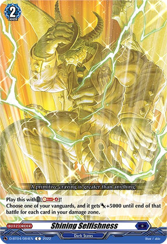 Shining Selfishness (D-BT04/084EN) [Awakening of Chakrabarthi]